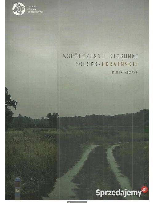 Współczesne stosunki polskoukraińskie 19912008 politologia, stos. międzynarodowe łódzkie Łódź
