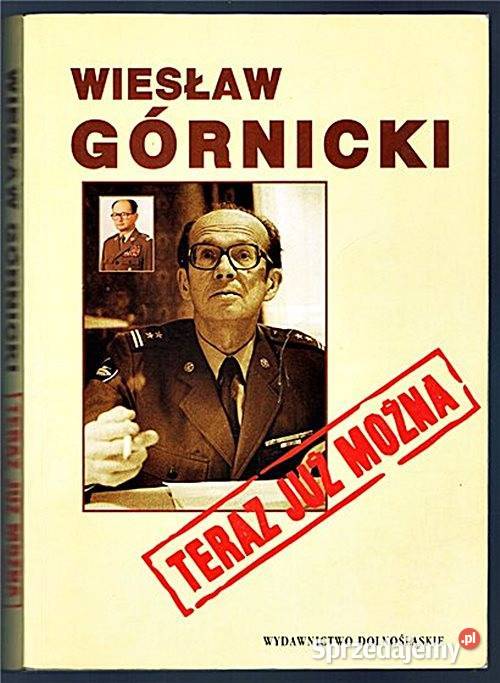 TERAZ JUŻ MOŻNA Wiesław Górnicki wyd historia, archeologia śląskie Chorzów