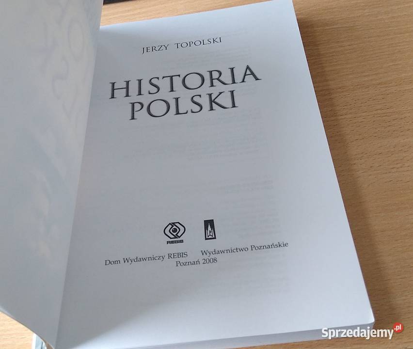 Historia Polski Jerzy Topolski REBIS NOWA 2008 Gdańsk