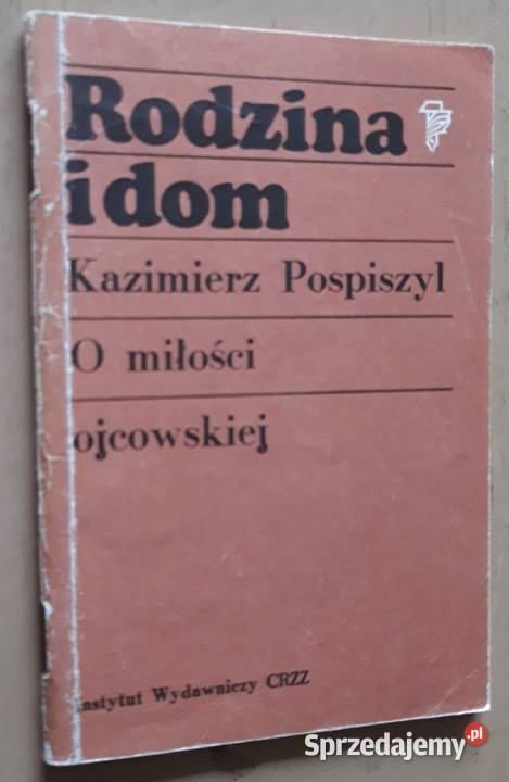 O miłości ojcowskiej - Kazimierz Pospiszyl