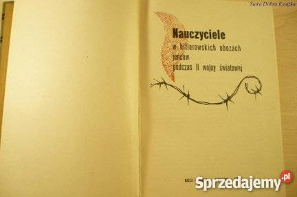 NAUCZYCIELE W HITLEROWSKICH OBOZACH JEŃCÓW FA historyczne Goleniów