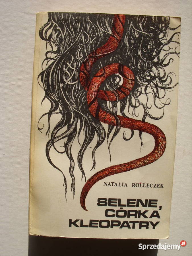 HIST, NATALIA  ROLLECZEK --SELENA CORKA KLEOPATRY, 1983 rok.