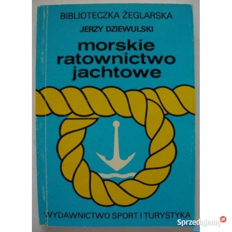 Morskie Ratownictwo Jachtowe Dziewulski Jerzy miękka Poradniki, albumy i reportaże pomorskie Sopot