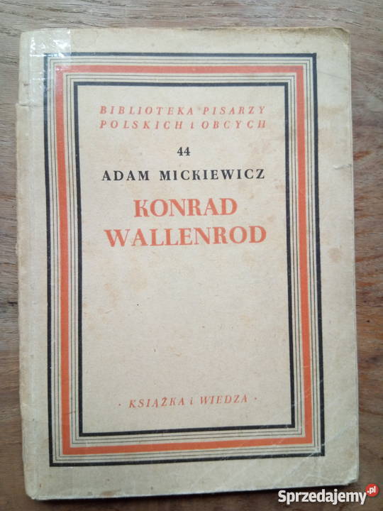 Konrad Wallenrod A Mickiewicz 1949r Książka i miękka Dąbrowa Górnicza