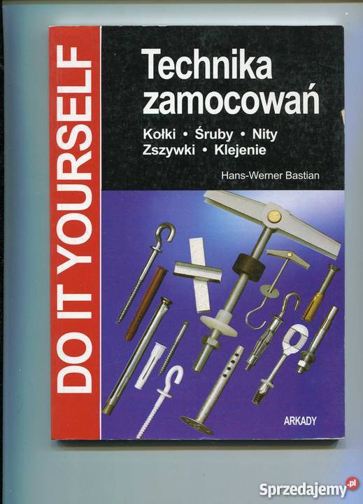 Technika zamocowań Kołki Śruby Nity zszywki Szczecin