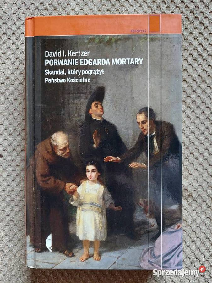 Porwanie Edgarda Mortary David I Kertzer małopolskie Kraków