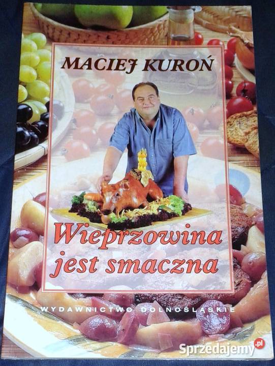 Wieprzowina jest smaczna Maciej Kuroń miękka Pozostałe Chełm