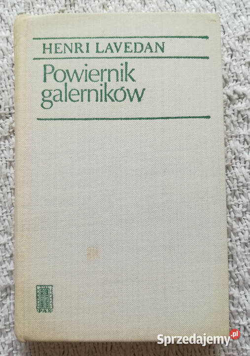 Powiernik galerników Henri Lavedan Białystok