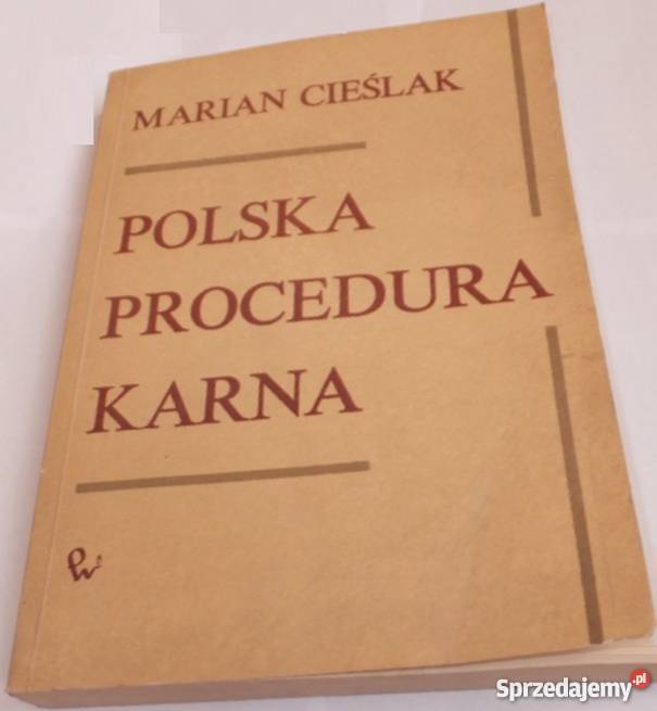 POLSKA PROCEDURA KARNA CIEŚLAK MARIAN Łódź