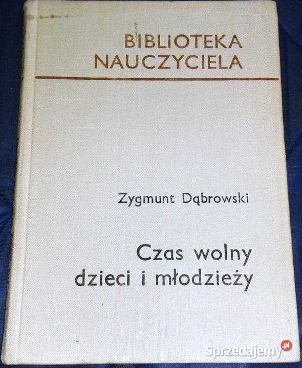 Czas wolny dzieci i młodzieży Zygmunt Dąbrowski Chełm