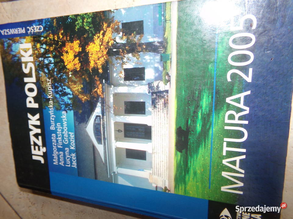 Język polski Matura 2005 część 1 i 2 Ełk sprzedam