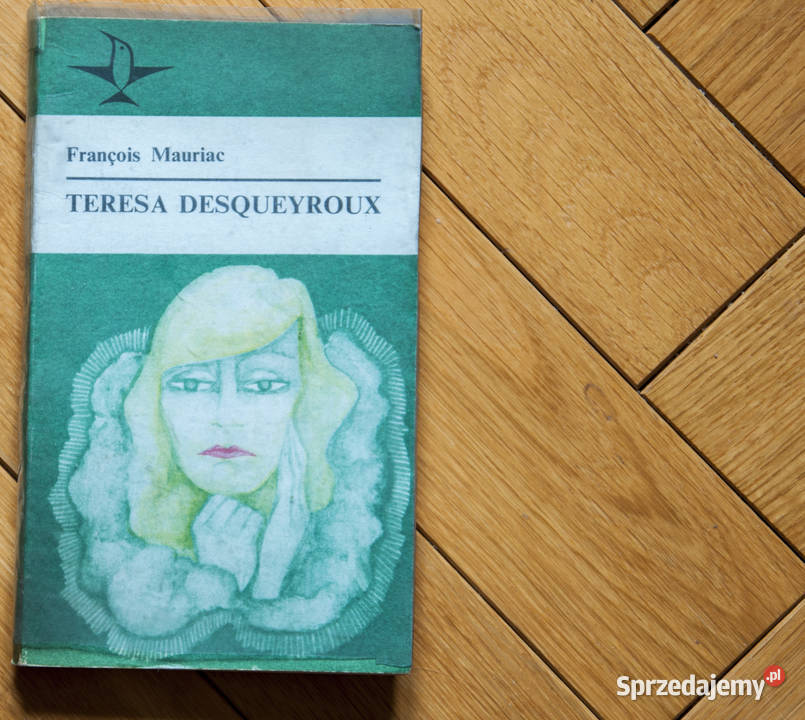 Teresa Desqueyroux François Mauriac 1974 Wydawnictwo Książka