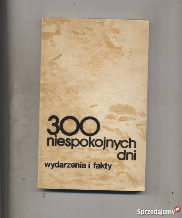300 niespokojnych dni wydarzenia i fakty zachodniopomorskie