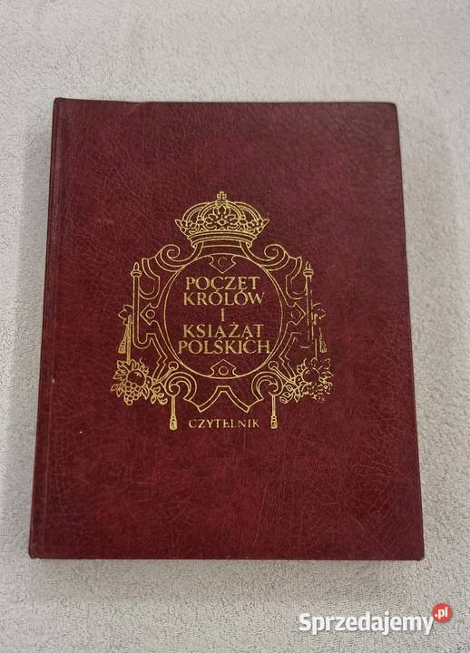 Ksiązka Poczet królów I Książąt Polskich Opole