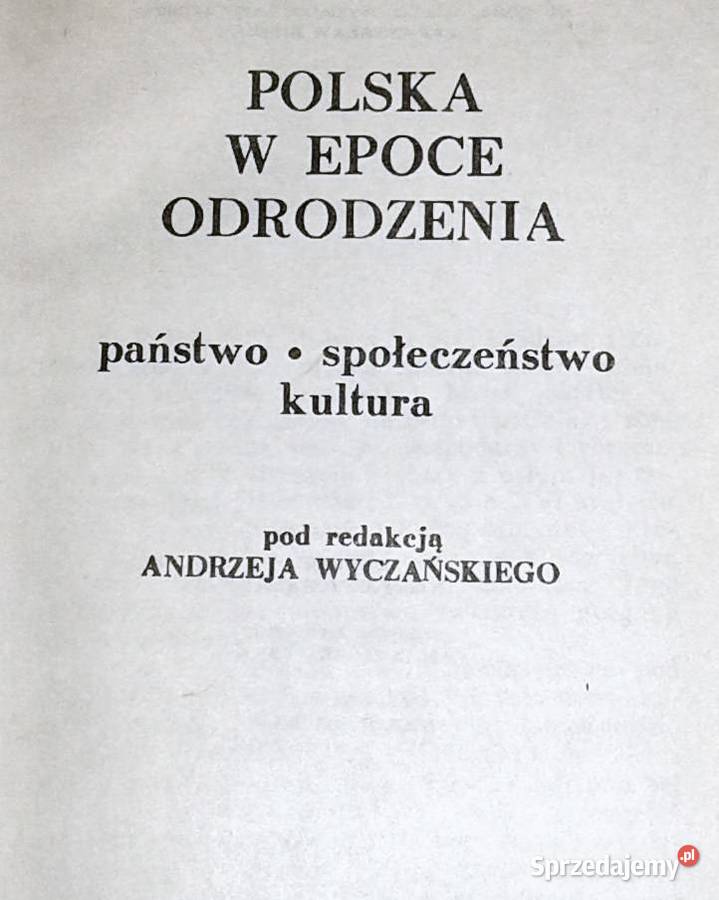 Polska w epoce odrodzenia red Andrzej Wyczański Rok wydania 1986 Chełm