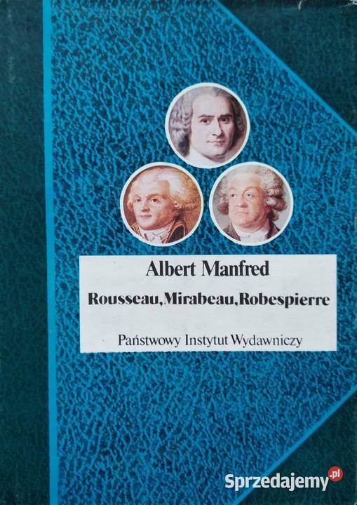 ROUSSEAU MIRABEAU ROBESPIERRE A Manfred 1988 Poznań
