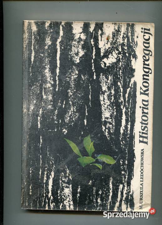 Historia Kongregacji Urszula Leduchowska Pozostałe