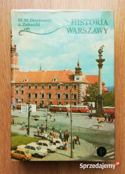 Historia Warszawy Marian M Drozdowski Andrzej