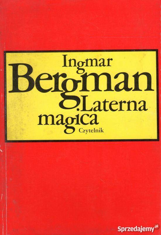 LATERNA MAGICA INGMAR BERGMAN Białystok