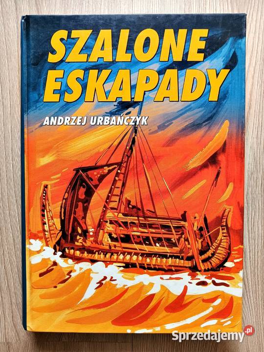 Szalone eskapady Andrzej Urbańczyk Kraków