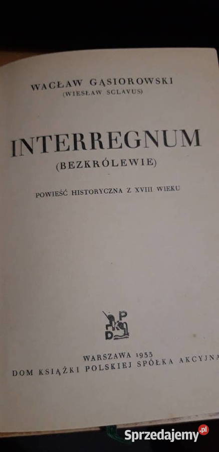 INTERREGNUM BEZKRÓLEWIE WGąsiorowski 1933 wyd1 sprzedam