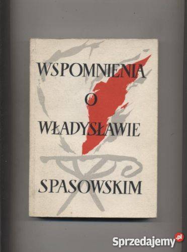 Wspomnienia o Władysławie Spasowskim sprzedam
