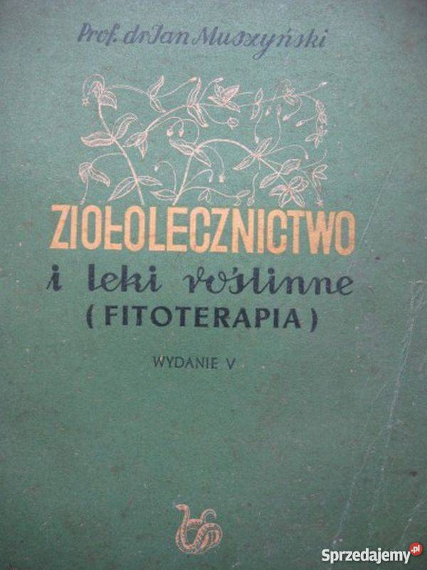 ZIOŁOLECZNICTWO I LEKI ROŚLINNE JAN MUSZYŃSKI Zielona Góra sprzedam