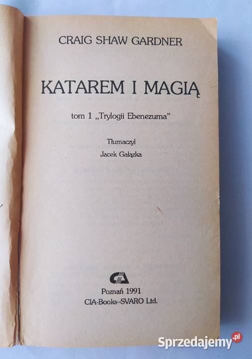 KATAREM I MAGIĄ Craig Shaw Gardner TOM 1 Proza i poezja podlaskie Hajnówka