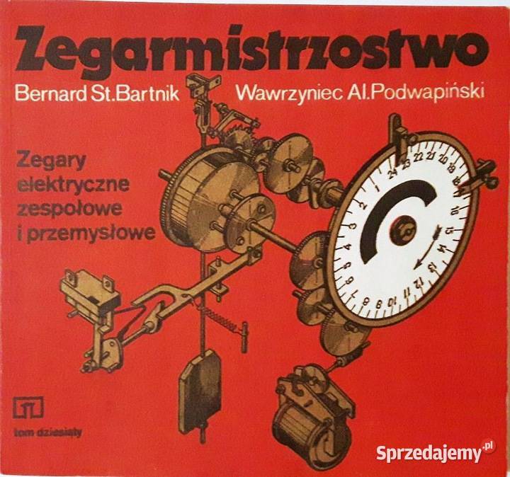 Zegary elektryczne Podwapiński Bartnik technika, nauki techniczne śląskie Kobielice sprzedam
