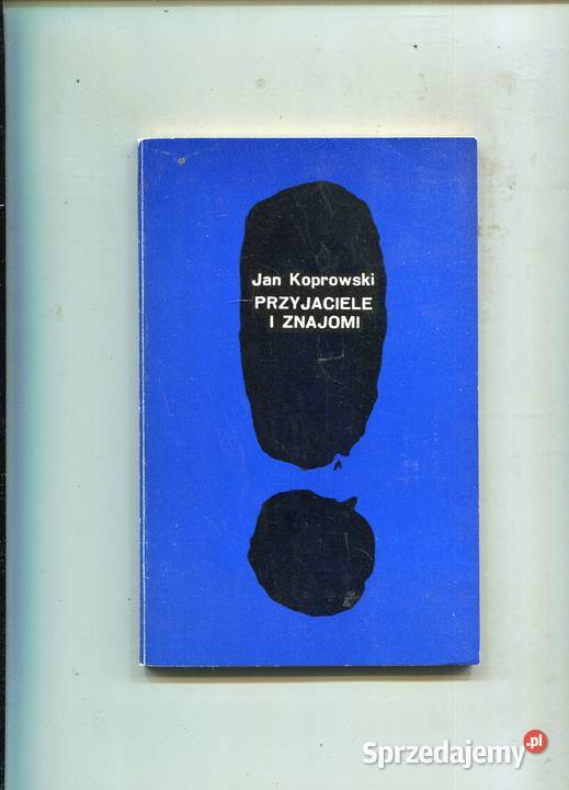 Przyjaciele i znajomi Jan Koprowski Rok wydania 1977 Szczecin