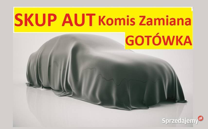 SKUP AUT Samochodów Gotówka KOMIS Zamiana