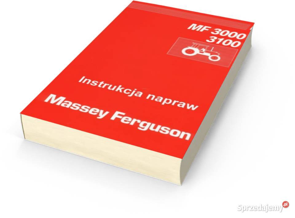 Instrukcja napraw Massey Ferguson MF 3115 3125 Rolnictwo wielkopolskie Szamotuły sprzedam