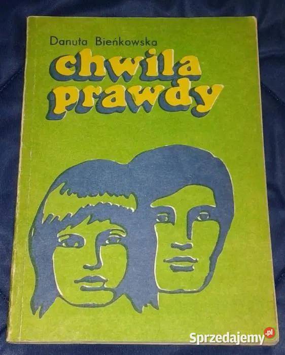 Chwila prawdy Danuta Bieńkowska Chełm