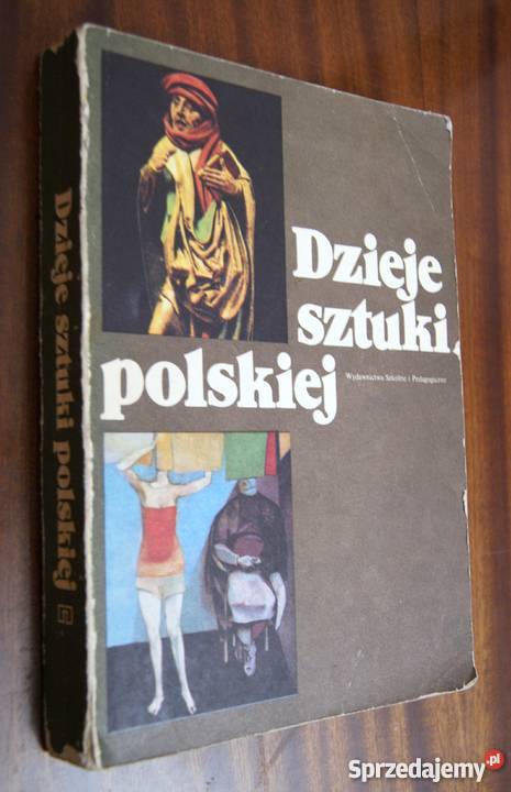 Bożena Kowalska Dzieje sztuki polskiej sztuka, kultura i etnologia Parczew
