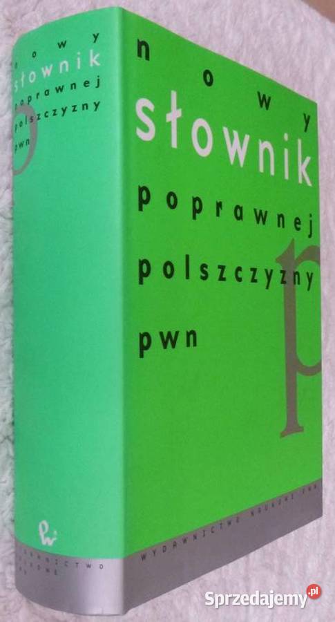 Nowy słownik poprawnej polszczyzny PWN red A Rok wydania 1999 Warszawa sprzedam