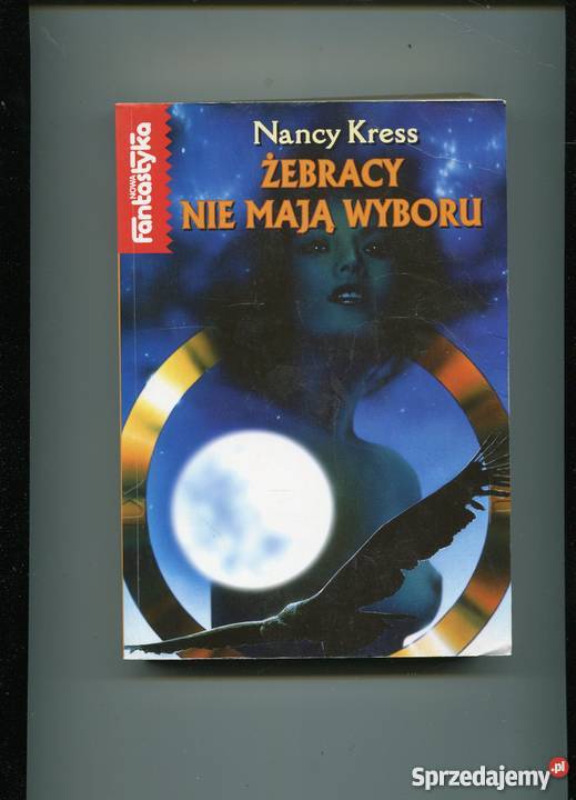 Żebracy nie mają wyboru Nancy Kress Szczecin