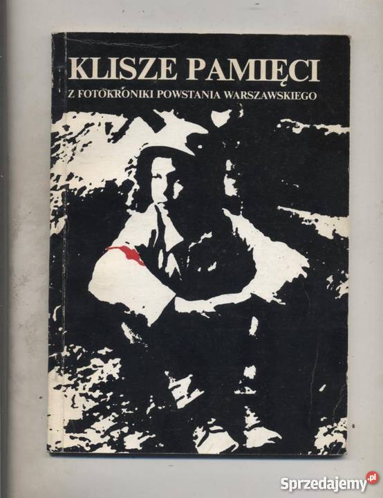 Klisze pamięci Z fotokroniki Powstania zachodniopomorskie