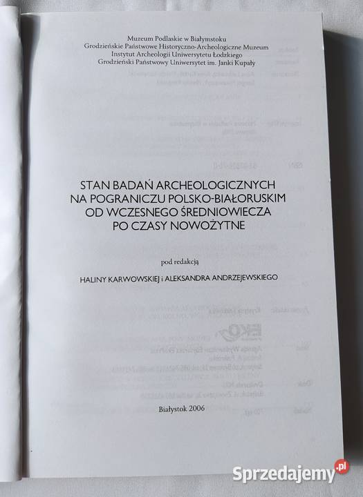 Stan badań archeologicznych na pograniczu polsko Hajnówka sprzedam