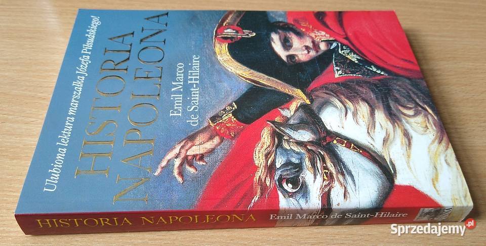 Historia Napoleona Emil Marco De SaintHilaire Gdańsk