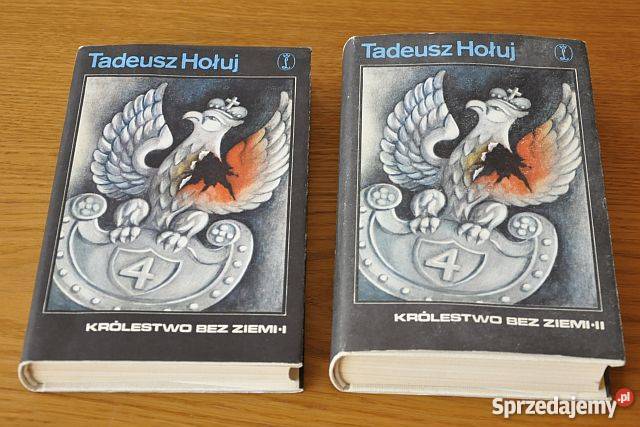 Tadeusz Hołuj KRÓLESTWO BEZ ZIEMI t 12 kompletfa Goleniów sprzedam