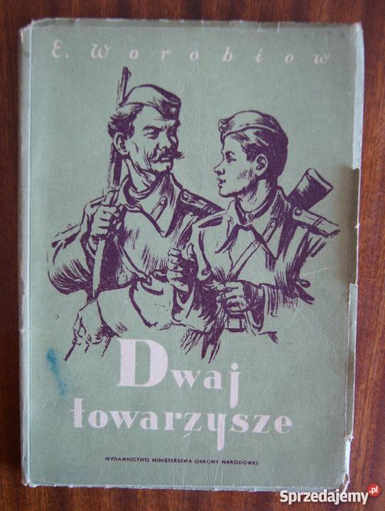E Worobiow Dwaj towarzysze 1953 Parczew sprzedam