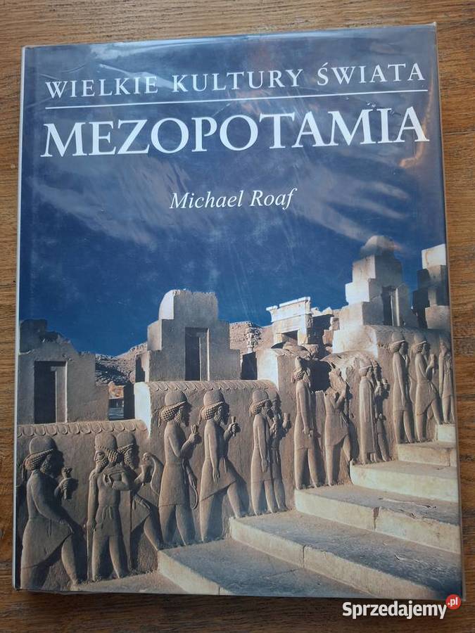 Wielkie Kultury Świata Mezopotamia Michael Roaf Kraków