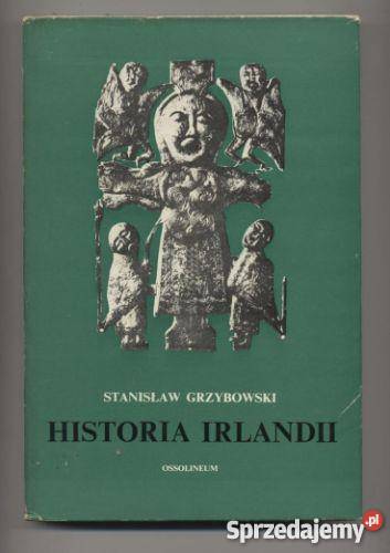 Historia Irlandii Grzybowski Rok wydania 1977