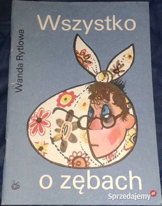Wszystko o zębach Wanda Rytlowa Chełm