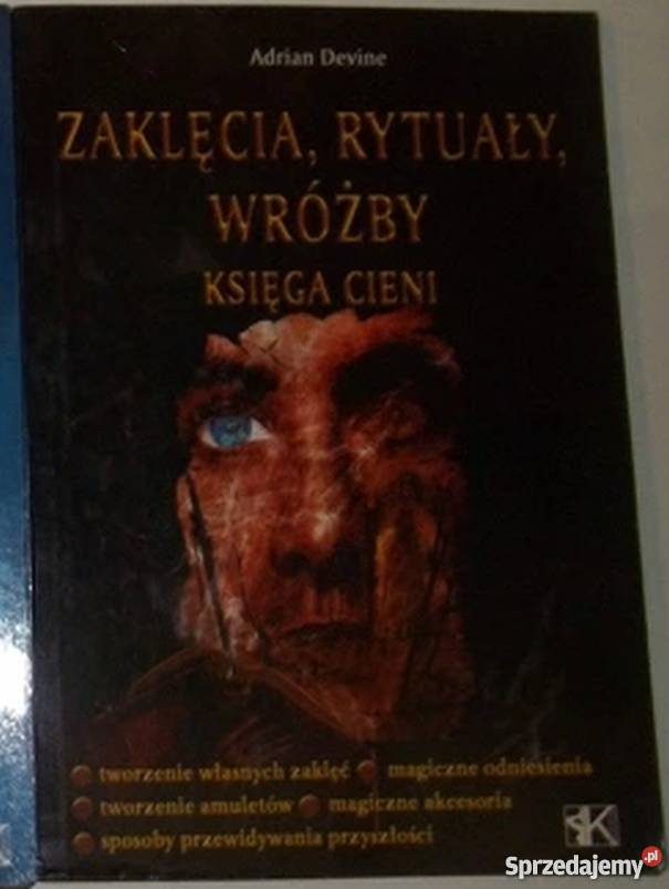 ZAKLĘCIA RYTUAŁY WRÓŻBY KSIĘGA CIENI DEVINE A Rok wydania 2003 Rzeszów sprzedam