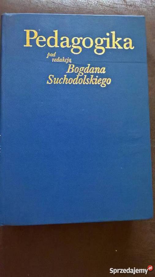 Pedagogika pod redakcja Bogdana Suchodolskiego dolnośląskie Wrocław sprzedam