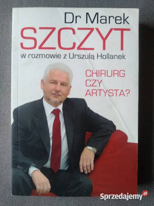 Dr Marek Szczyt Chirurg czy artysta Rok wydania 2014 Wrocław
