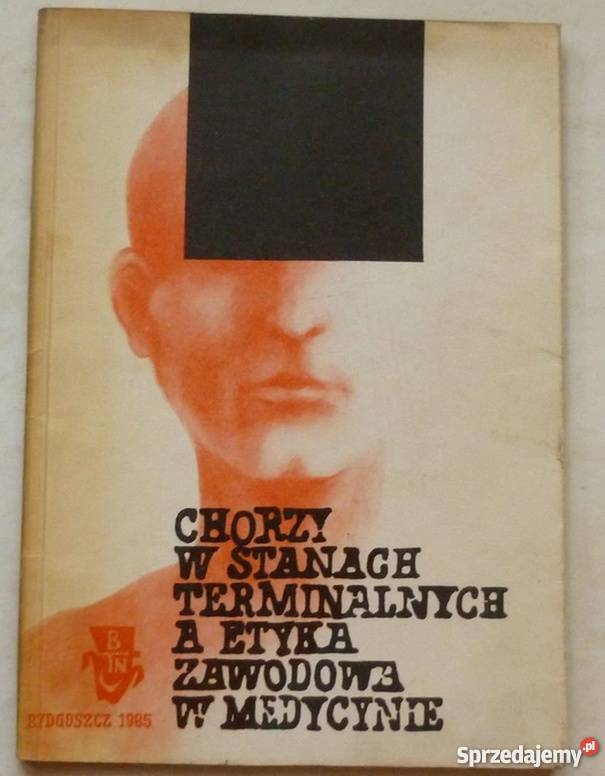 CHORZY W STANACH TERMINALNYCH A ETYKA ZAWODOWA W medycyna, nauki medyczne Zielona Góra