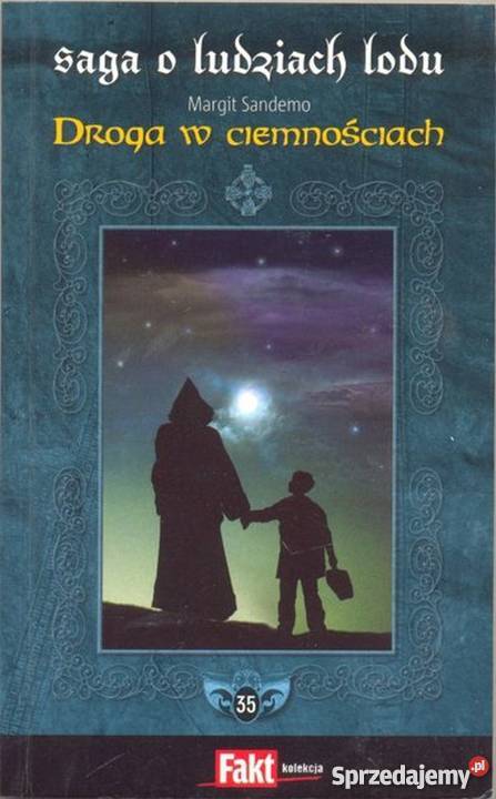 SAGA O LUDZIACH LODU T 35 DROGA W CIEMNOŚCIACH Toruń sprzedam