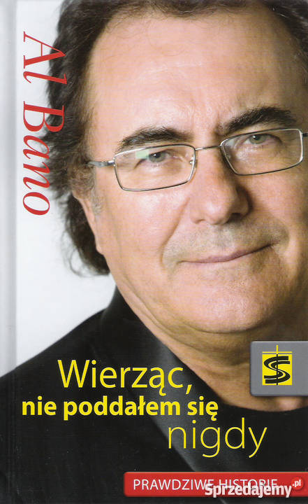 Wierząc nie poddałem się nigdy Al Bano Puławy